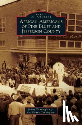 Cunningham, Jimmy, Cunningham, Donna - African Americans of Pine Bluff and Jefferson County