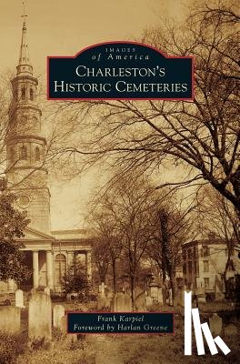 Karpiel, Frank - Charleston's Historic Cemeteries