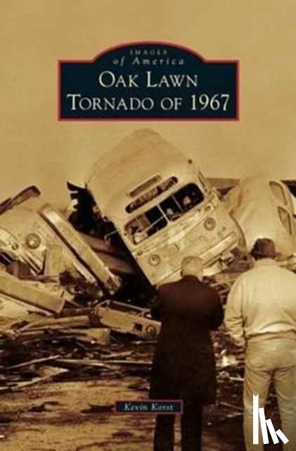 Korst, Kevin - Oak Lawn Tornado of 1967