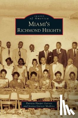 Garrett, Patricia Harper, Modkins, Jessica Garrett - Miami's Richmond Heights