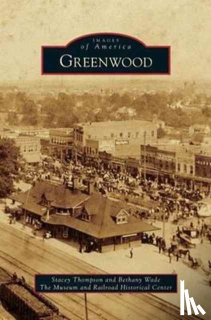 Thompson, Stacey, Wade, Bethany, The Museum and Railroad Historical Cente - Greenwood