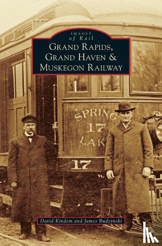 Kindem, David, Budzynski, James - Grand Rapids, Grand Haven, and Muskegon Railway