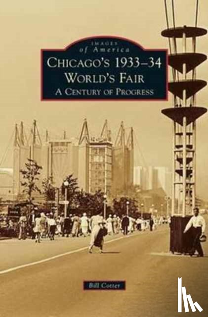 Cotter, Bill - Chicago's 1933-34 World's Fair