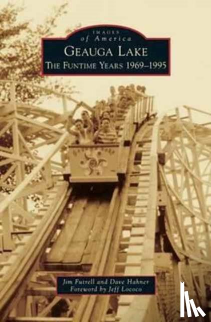 Futrell, Jim, Hahner, Dave - Geauga Lake