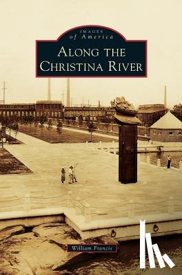 Francis, William - Along the Christina River