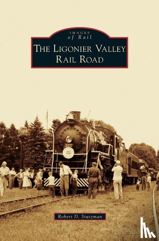 Stutzman, Robert D - Ligonier Valley Rail Road