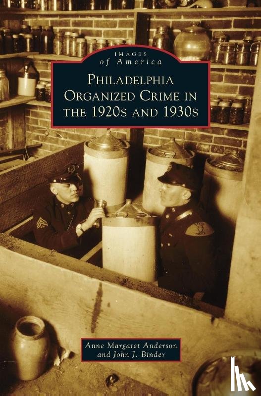 Anderson, Anne Margaret, Binder, John J - Philadelphia Organized Crime in the 1920s and 1930s