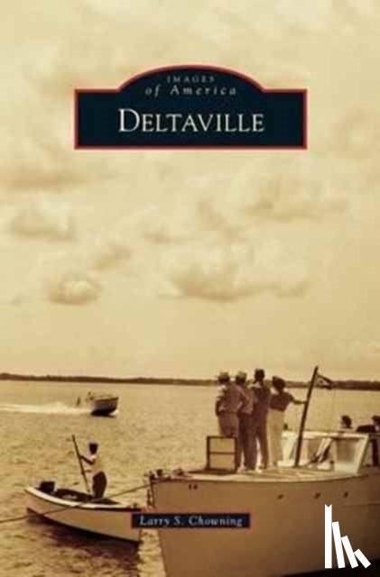 Chowning, Larry S - Deltaville