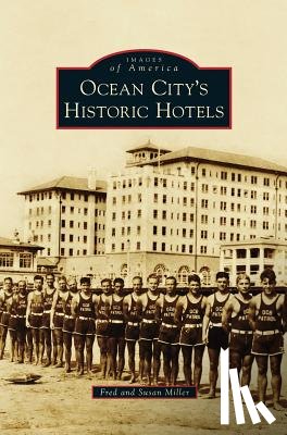 Miller, Fred (Bowling Green State University USA), Miller, Professor Susan - Ocean City S Historic Hotels