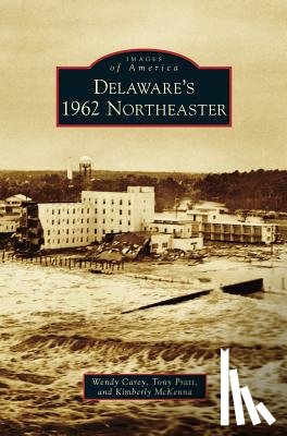 Carey, Wendy, Pratt, Tony, McKenna, Kimberly - Delaware's 1962 Northeaster