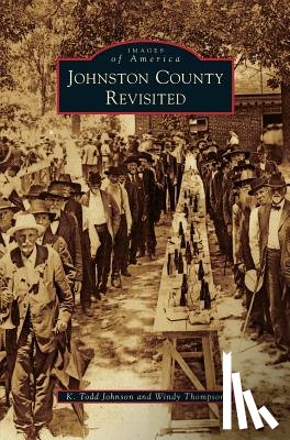 Johnson, K Todd, Thompson, Windy, Johnson, Todd - Johnston County Revisited