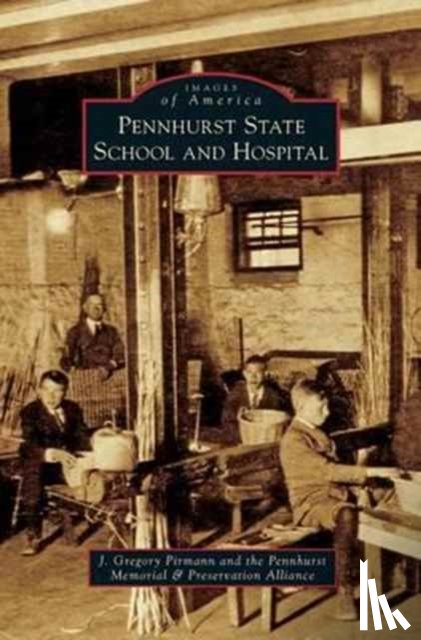 Pirmann, J Gregory, The Pennhurst Memorial & Preservation Al, Pirmann, John Gregory - Pennhurst State School and Hospital