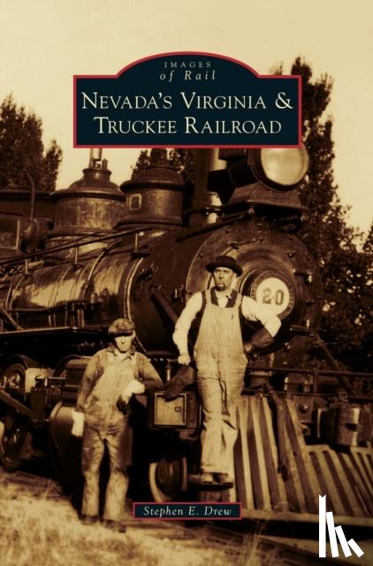 Drew, Stephen E - Nevada's Virginia & Truckee Railroad