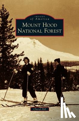 Hill, Cheryl - Mount Hood National Forest
