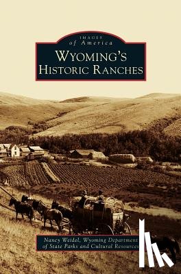 Weidel, Nancy - Wyoming's Historic Ranches
