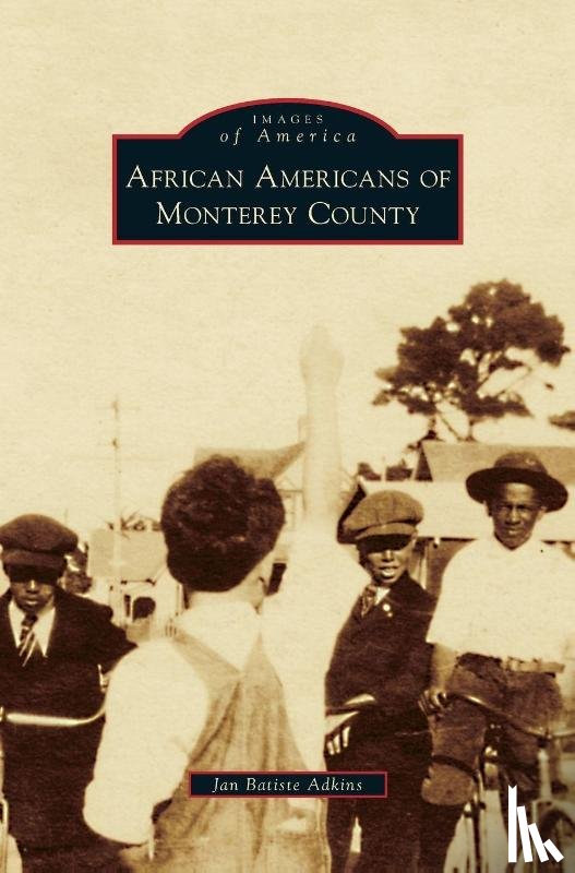 Adkins, Jan Batiste - African Americans of Monterey County