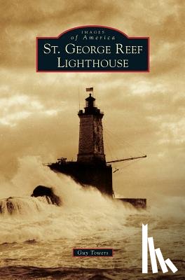 Towers, Guy - St. George Reef Lighthouse