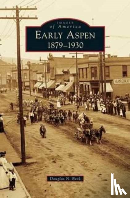 Beck, Douglas N - Early Aspen