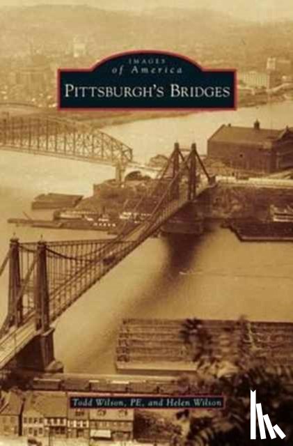 Wilson Pe, Todd, Wilson, Helen - Pittsburgh's Bridges