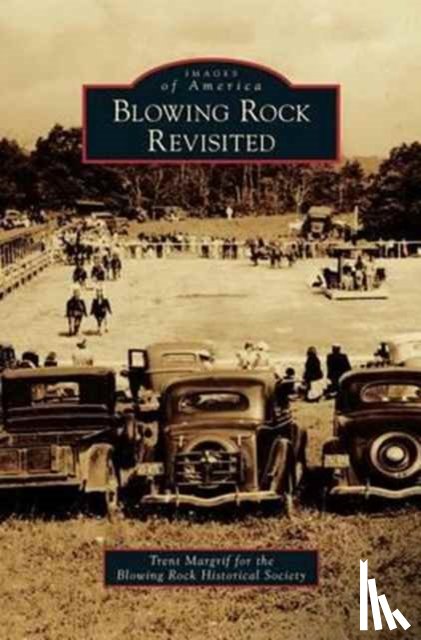 Margrif, Trent, Blowing Rock Historical Society - Blowing Rock Revisited