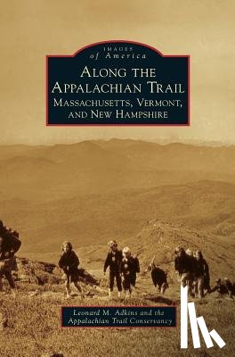 Adkins, Leonard M, Appalachian Trail Conservancy - Along the Appalachian Trail