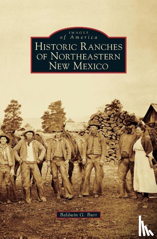 Burr, Baldwin G - Historic Ranches of Northeastern New Mexico