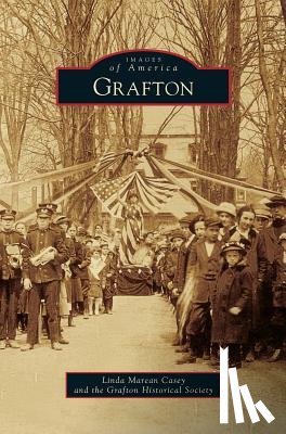 Casey, Linda Marean, Grafton Historical Society - Grafton