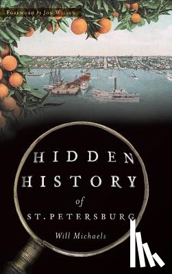 Michaels, Will - Hidden History of St. Petersburg