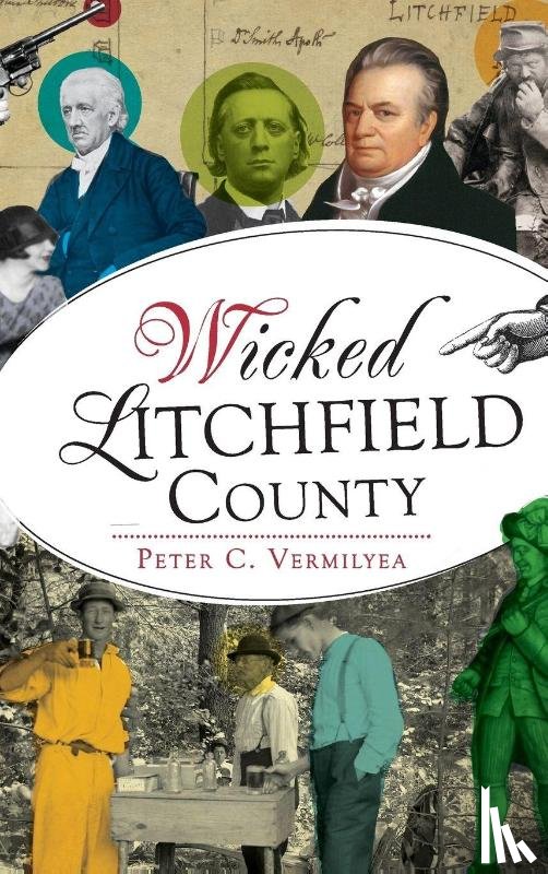 Vermilyea, Peter C - Wicked Litchfield County