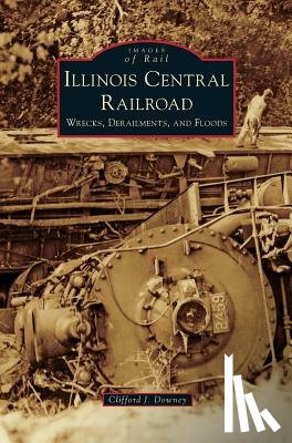 Downey, Clifford J - Illinois Central Railroad