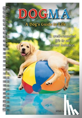 Schmidt, Ron - 2026 Dogma: A Dog's Guide to Life -- Ron Schmidt Classic Engagement Planner