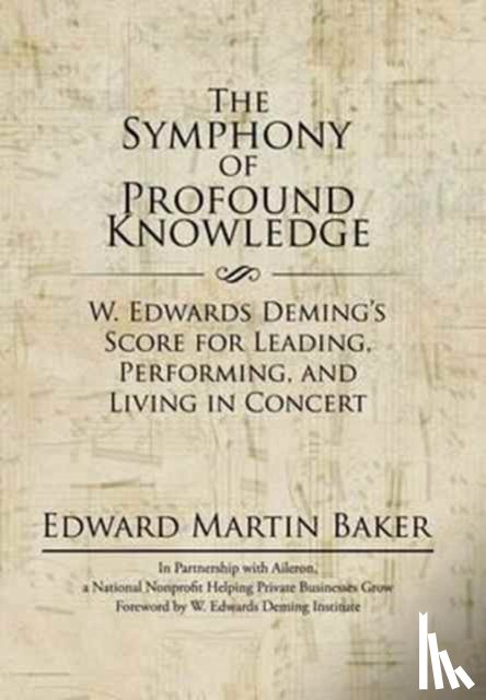 Baker, Edward Martin - The Symphony of Profound Knowledge