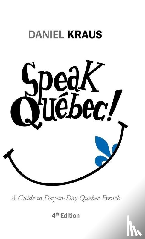 Kraus, Daniel - Speak Quebec!
