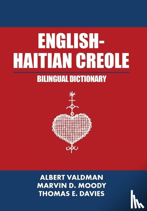 Valdman, Albert (Indiana University) - English-Haitian Creole Bilingual Dictionary