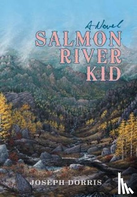 Dorris, Joseph - Salmon River Kid