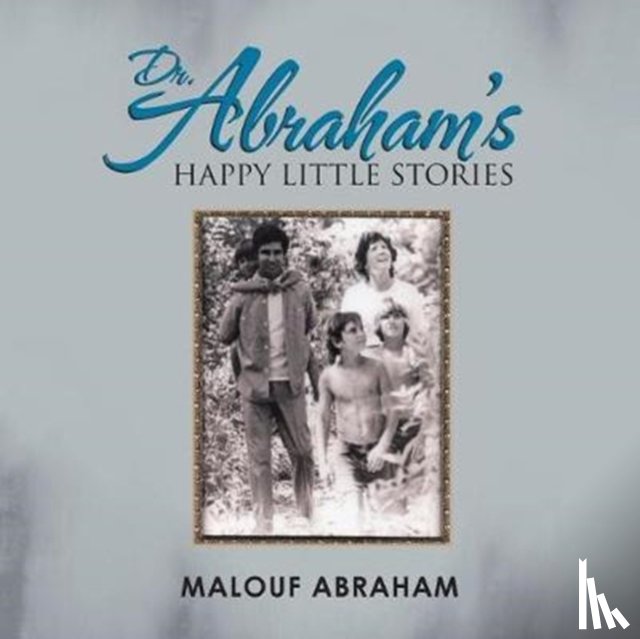 Abraham, Malouf - Dr. Abraham's Happy Little Stories
