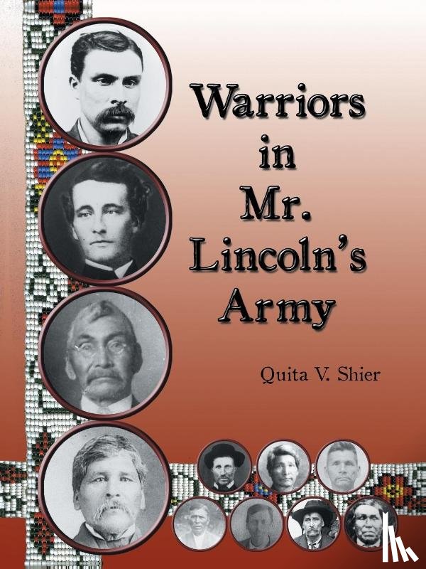 Shier, Quita V - Warriors in Mr. Lincoln'S Army