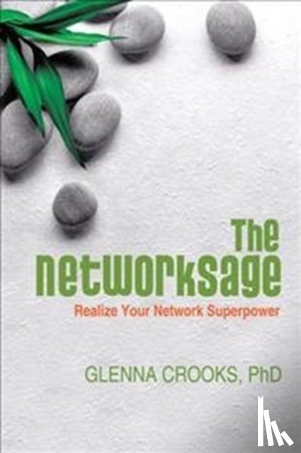 Crooks, Phd Glenna - The Networksage
