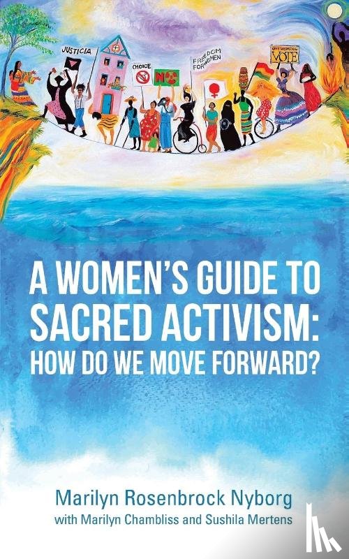 Nyborg, Marilyn Rosenbrock - A Women's Guide to Sacred Activism