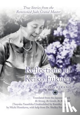 Hirano, Kumiko - Reflections of Keiko Fukuda
