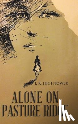 Hightower, J R - Alone on Pasture Ridge