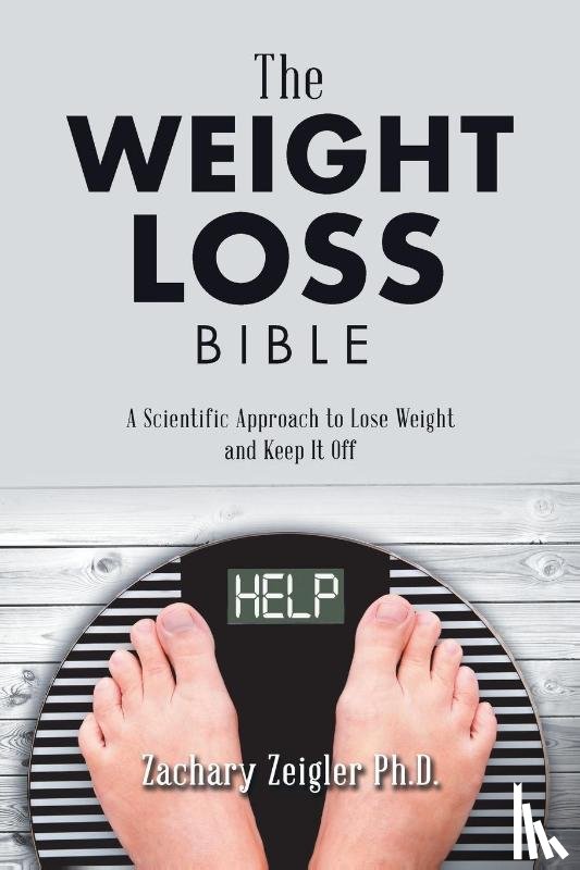 Zeigler, Zachary - The Weight Loss Bible