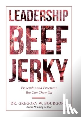 Bourgond, Dr Gregory W - Leadership Beef Jerky