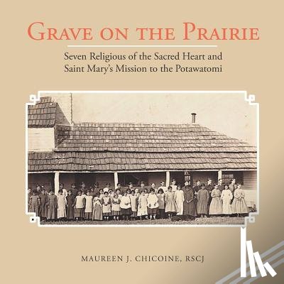Chicoine Rscj, Maureen J - Grave on the Prairie