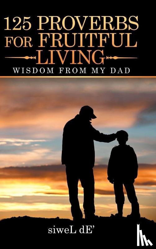 De', Siwel - 125 Proverbs for Fruitful Living