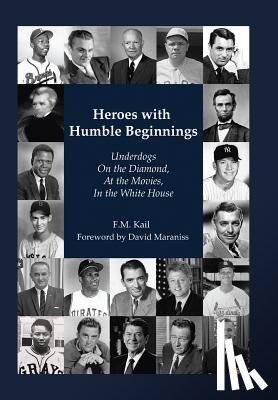 Kail, F M - Heroes with Humble Beginnings