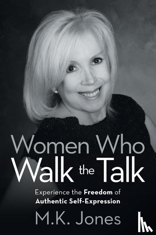 Jones, M K - Women Who Walk the Talk