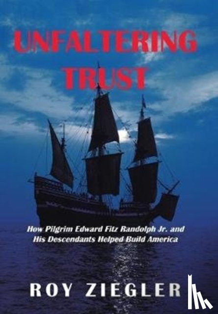 Ziegler, Roy - Unfaltering Trust