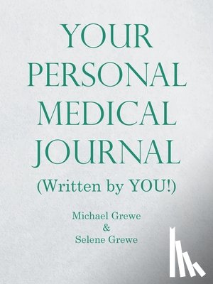 Grewe, Michael, Grewe, Selene - Your Personal Medical Journal