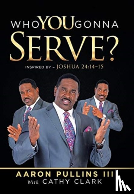 Pullins, Aaron - Who You Gonna Serve?